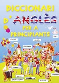 DICCIONARI D ' ANGLES PER A PRINCIPIANTS | 9788430563579 | VV.AA.