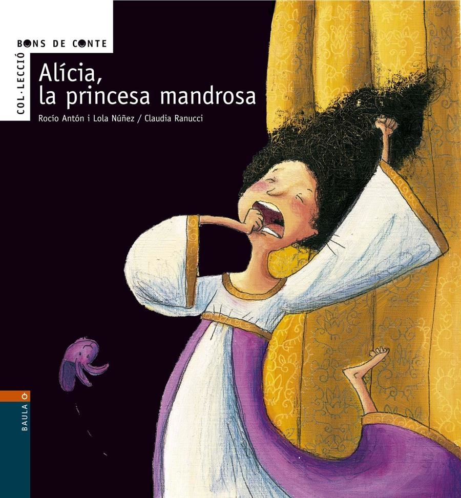 ALICIA LA PRINCESA MANDROSA | 9788447916108 | ROCIO ANTON & LOLA NUÑEZ & CLAUDIA RANUCCI