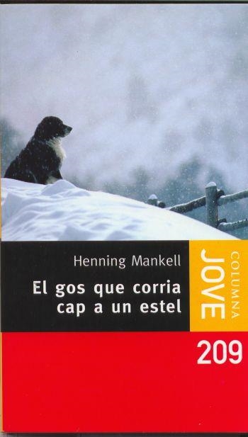 EL GOS QUE CORRIA CAP A UN ESTEL | 9788466406369 | MANKELL, HENNING