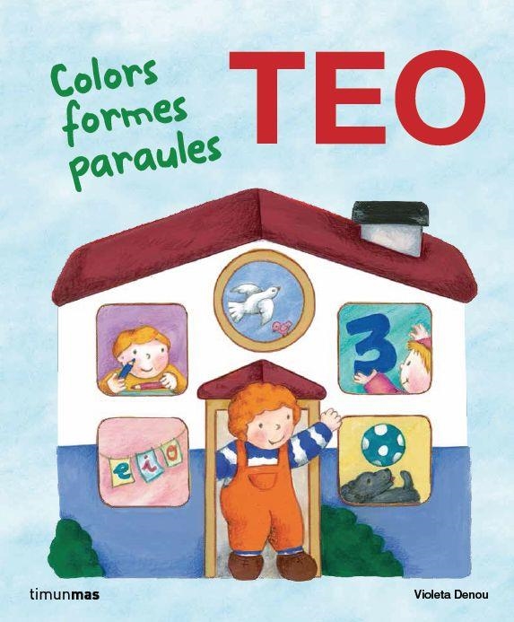 EN TEO COLORS FORMES PARAULES | 9788415853466 | VIOLETA DENOU