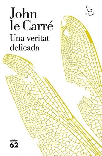 UNA VERITAT DELICADA | 9788429771787 | LE CARRE, JOHN