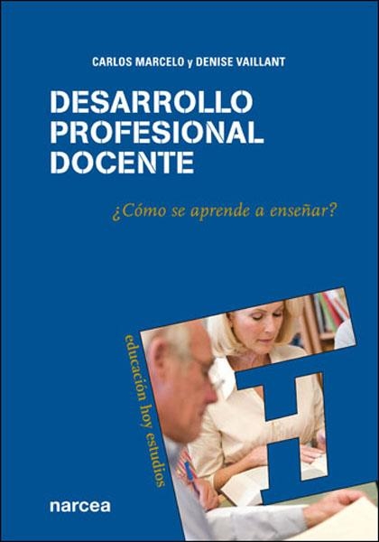 DESARROLLO PROFESIONAL DEL DOCENTE. COMO SE APRENDE A ENSEÑAR | 9788427716377 | VAILLANT, DENISE