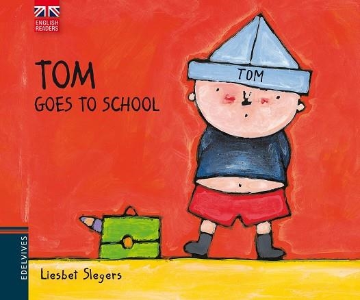 TOM GOES TO SCHOOL | 9788426390776 | LIESBET SLEGERS