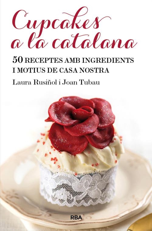 CUPCAKES A LA CATALANA | 9788482646565 | RUSIÑOL VILALTA, LAURA & TUBAU FORTEA, JOAN