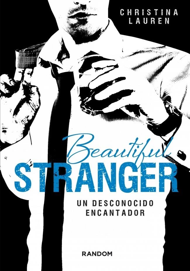 BAUTIFUL STRANGER UN DESCONOCIDO ENCANTADOR | 9788415725411 | LAUREN, CHRISTINA