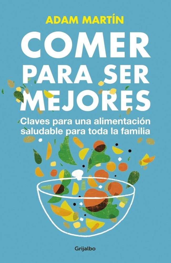 COMER PARA SER MEJORES | 9788425350665 | ADAM MARTIN