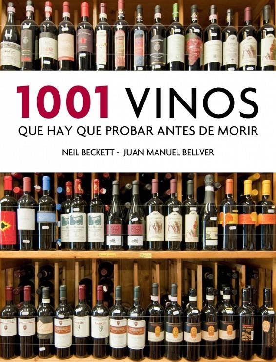 1001 VINOS QUE HAY QUE PROBAR ANTES DE MORIR | 9788425350917 | BECKETT,NEIL & BELLVER,JUAN MANUEL