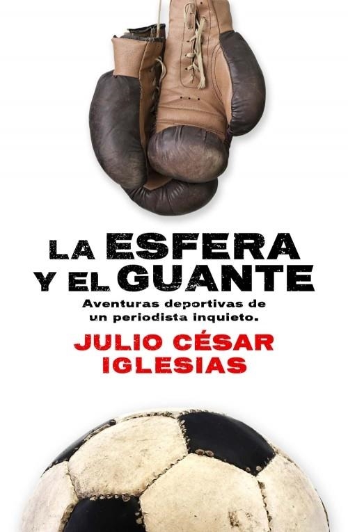 ESFERA Y EL GUANTE, LA | 9788415242505 | IGLESIAS, JULIO CESAR