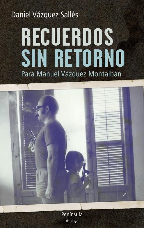 RECUERDOS SIN RETORNO PARA MANUEL VAZQUEZ MONTALBAN | 9788499422732 | VAZQUEZ, DANIEL