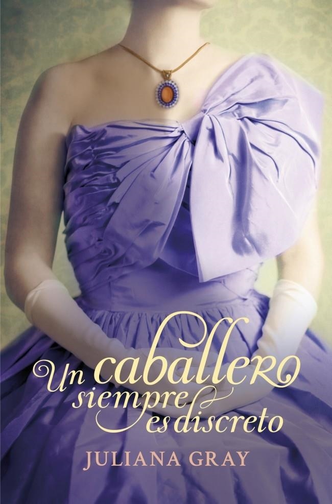 CABALLERO SIEMPRE ES DISCRETO, UN | 9788401384707 | GRAY, JULIANA