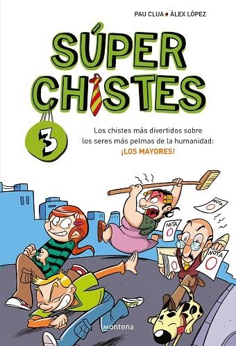 SUPERCHISTES LOS CHISTES MAS DIVERTIDOS SOBRE LOS SERES MAS PELMAS DE LA HUMANI | 9788490430392 | LOPEZ LOPEZ,ALEX & CLUA SARRO,PAU