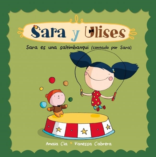 SARA ES UNA SALTIMBANQUI | 9788448835750 | CABRERA,VANESSA & CIA,AMAIA