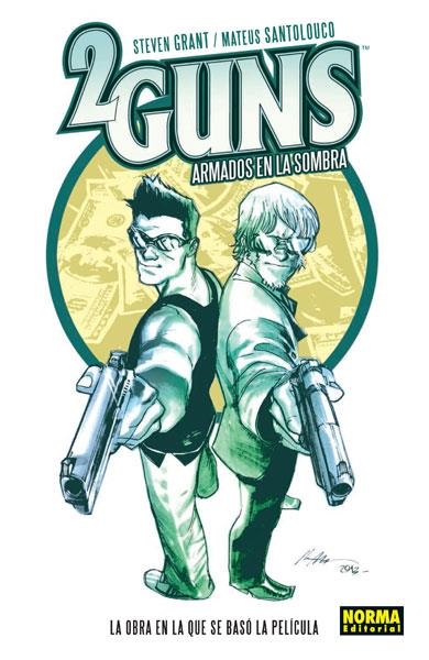 2 GUNS ARMADOS EN LA SOMBRA | 9788467912333 | GRANT, STEVEN & SANTOLOUCO, MATEUS