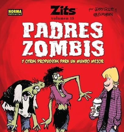 ZITS 15 PADRES ZOMBIS Y OTRAS PROPUESTAS PARA UN MUNDO MEJOR | 9788467912272 | SCOTT, JERRY & BORGMAN, JIM