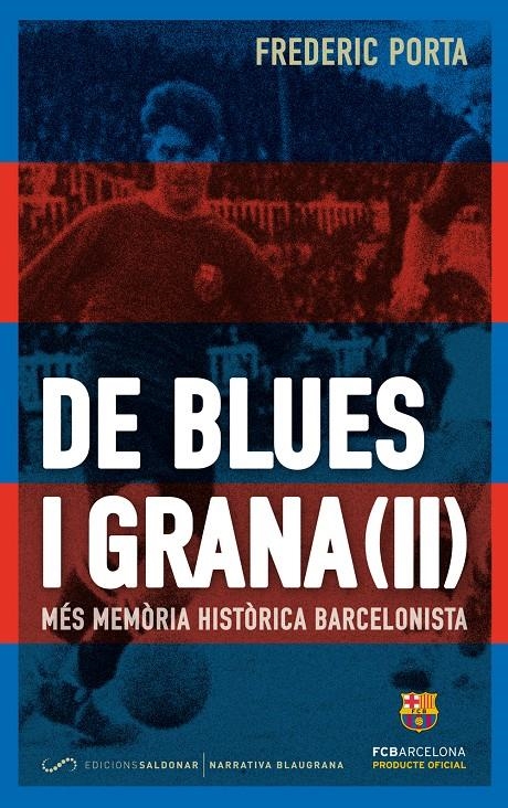 DE BLUES I GRANA II  MES MEMORIA HISTORICA BARCELONISTA | 9788494116445 | PORTA VILA, FREDERIC