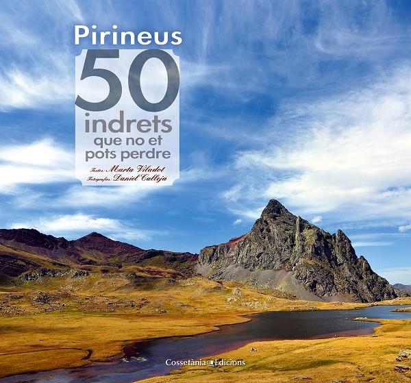 PIRINEUS 50 INDRETS QUE NO ET POTS PERDRE | 9788490341728 | VILADOT SANTALO, MARTA