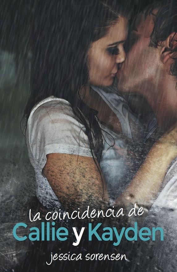 COINCIDENCIA DE CALLIE Y KAYDEN, LA | 9788494112386 | SORENSEN, JESSICA