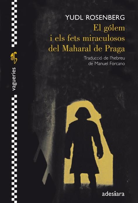 EL GOLEM I ELS FETS MIRACULOSOS DEL MAHARAL DE PRAGA | 9788492405695 | ROSENBERG, YUDL