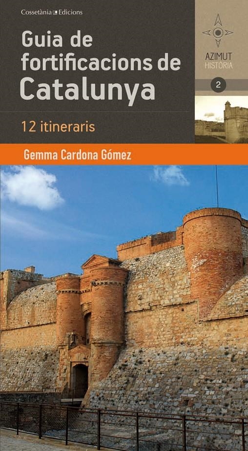 GUIA DE FORTIFICACIONS DE CATALUNYA | 9788490341551 | CARDONA GOMEZ, GEMMA