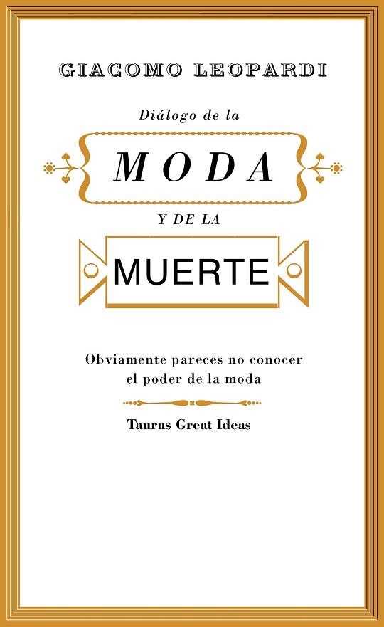 DIALOGO DE LA MODA Y DE LA MUERTE | 9788430607242 | GIACOMO LEOPARDI