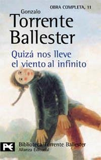 Quizá nos lleve el viento al infinito | 9788420634784 | Gonzalo Torrente Ballester