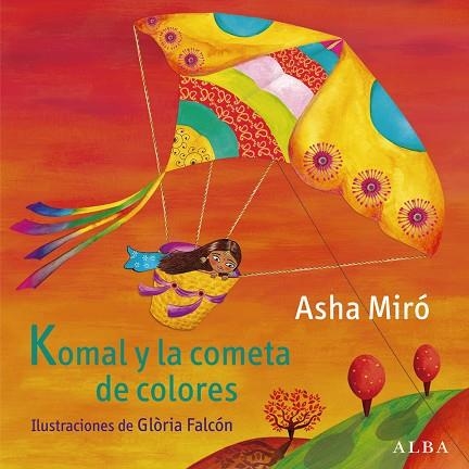 KOMAL Y LA COMETA DE COLORES | 9788484289180 | MIRO, ASHA