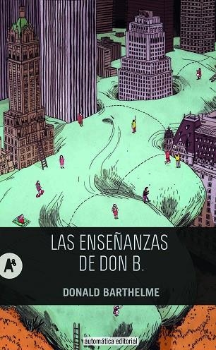 LOS ENSEÑANZAS DE DON B | 9788415509196 | BARTHELME, DONALD