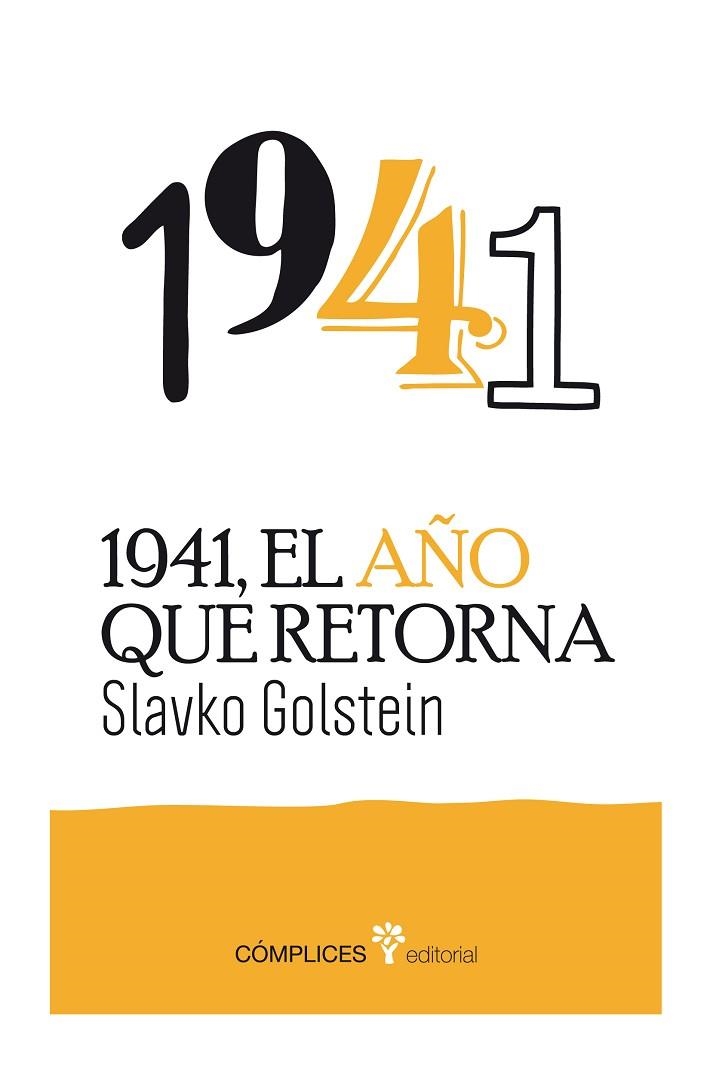 EL 1941 AÑO QUE RETORNA | 9788494039560 | GOLDSTEIN, SLAVKO