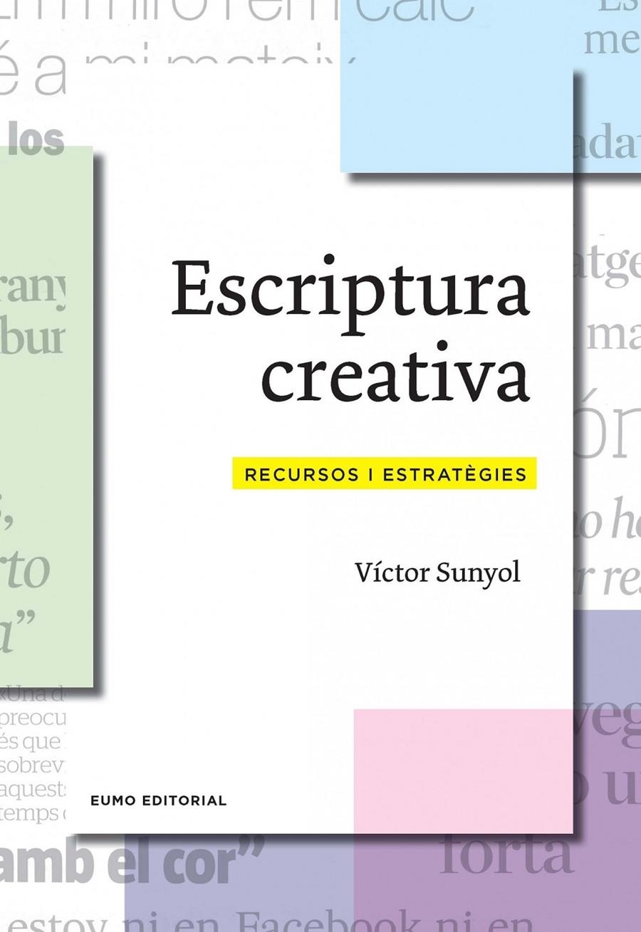 ESCRIPTURA CREATIVA | 9788497665001 | SUNYOL, VICTOR