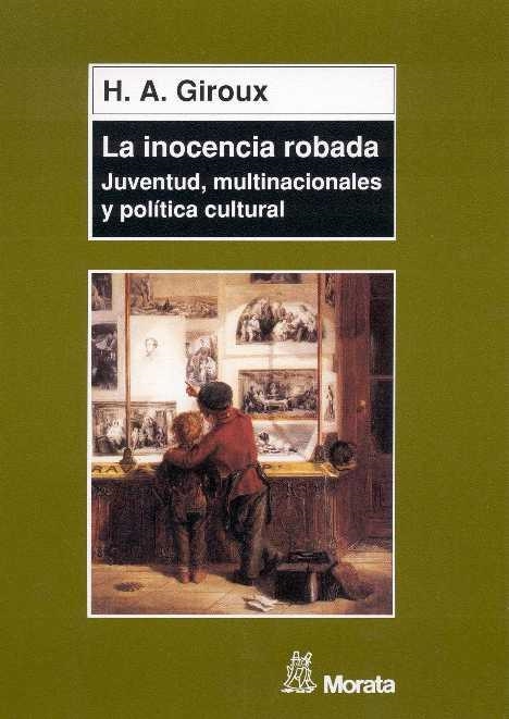 INOCENCIA ROBADA, LA | 9788471124784 | GIROUX, HENRY A.