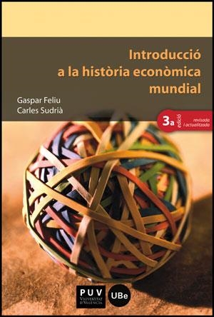 INTRODUCCIO A LA HISTORIA ECONOMICA MUNDIAL | 9788437088761 | SUDRIA, CARLES & FELIU, GASPART