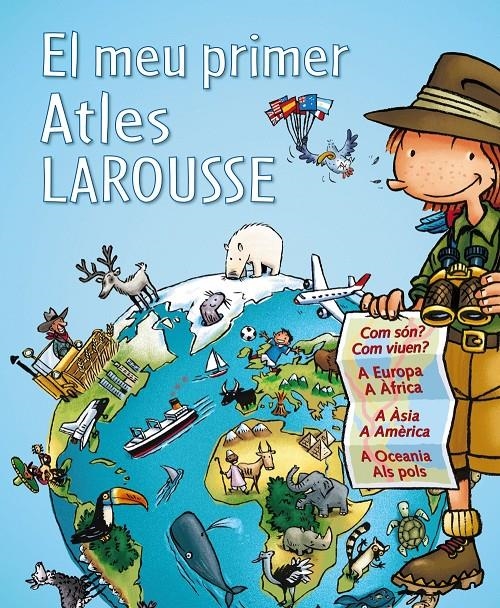 EL MEU PRIMER ATLES LAROUSSE | 9788415785224 | VVAA