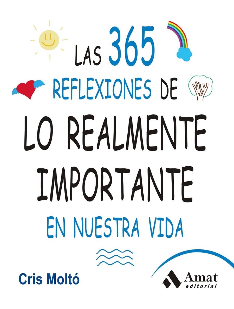 LAS 365 REFLEXIONES DE LO REALMENTE IMPORTANTE EN NUESTRA VIDA | 9788497357159 | MOLTO MORENO, CRISTINA