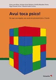 AVUI TOCA PSICO ! | 9788499214481 | LUNA MUNS, ANNA/ ERRAT NAVARRO, ARIANNE/MASABEU TIERNO, ESTRELLA/PIAZUELO FERRER, OLGA/ACEBO URRETXU