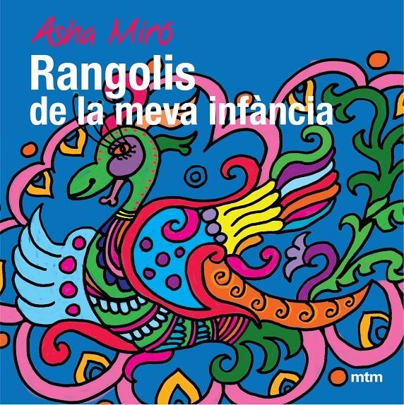 RANGOLIS DE LA MEVA INFANCIA, MANDALA | 9788496697799 | MIRO, ASHA