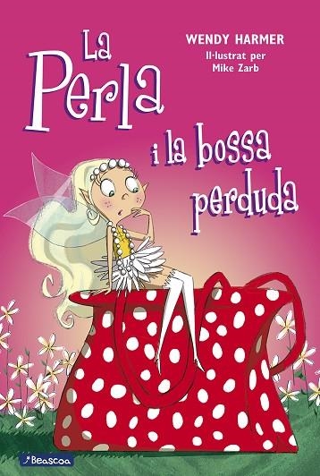 LA PERLA 04 I LA BOSSA PERDUDA | 9788448823184 | WENDY HARMER