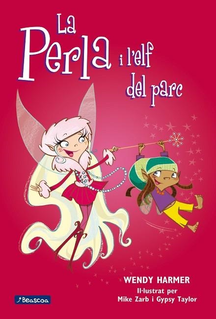 LA PERLA 05 I L'ELF DEL PARC | 9788448823207 | WENDY HARMER