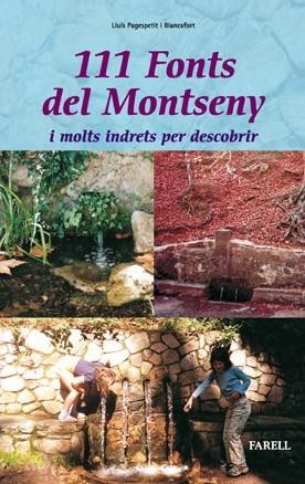 111 FONTS DEL MONTSENY I ALTRES INDRETS PER DESCOBRIR | 9788495695185 | LLUIS PAGESPETIT BLANCAFORT