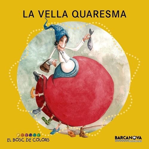 LA VELLA QUARESMA | 9788448932916 | ESTER BALDÓ & ROSA GIL & MARIA SOLIVA