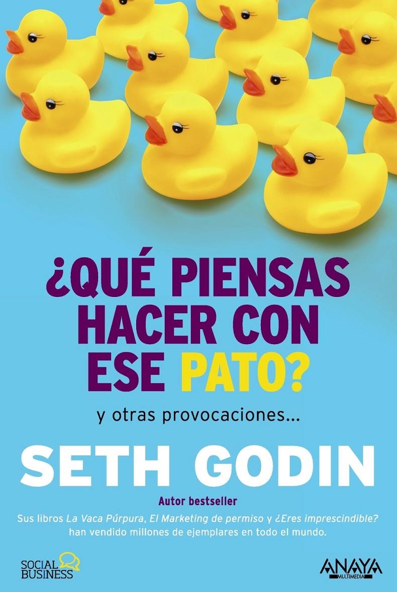 QUE PIENSAS HACER CON ESE PATO ? | 9788441535206 | GODIN, SETH