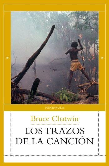 LOS TRAZOS DE LA CANCION | 9788483078037 | CHATWIN, BRUCE