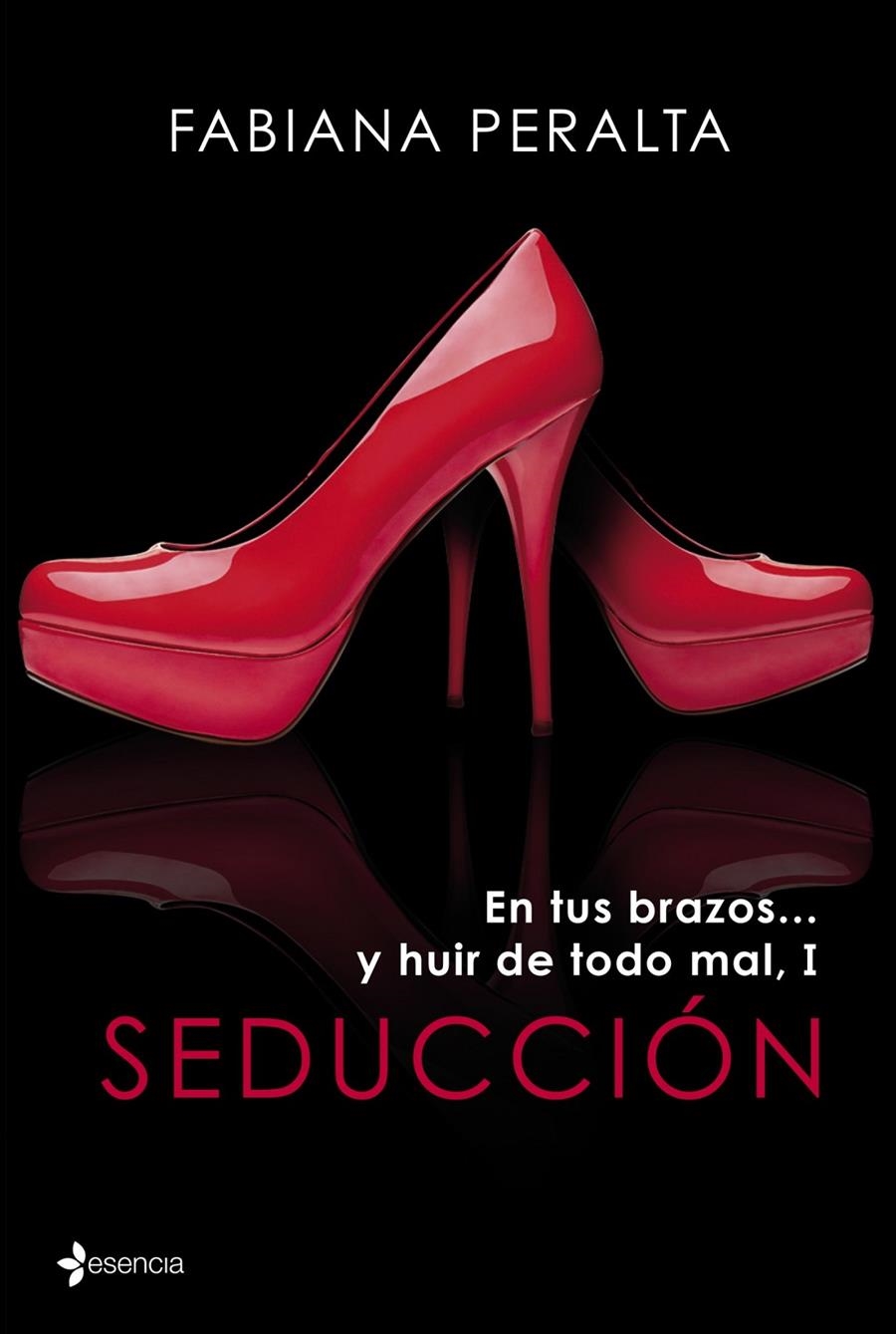 EN TUS BRAZOS Y HUIR DE TODO MAL 1 SEDUCCION | 9788408122371 | PERALTA, FABIANA