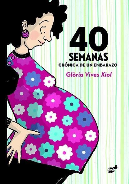 40 SEMANAS | 9788415357452 | VIVES XIOL, GLORIA