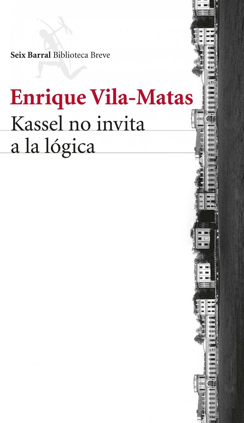 KASSEL NO INVITA A LA LOGICA | 9788432221132 | ENRIQUE VILA-MATAS