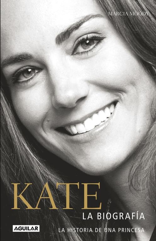 KATE BIOGRAIA DE UNA PRINCESA | 9788403014169 | MOODY, MARCIA