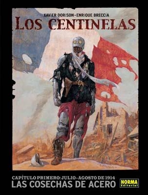 LOS CENTINELAS 1 LAS COSECHAS DE ACERO | 9788498474794 | XAVIER DORISON & ENRIQUE BRECCIA