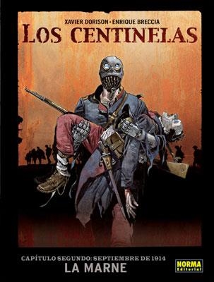 LOS CENTINELAS SEPTIEMBRE DE 1914 LA MARNE | 9788467905991 | XAVIER DORISON & ENRIQUE BRECCIA