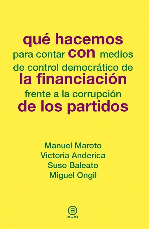 QUE HACEMOS CON LA FINANCIACION DE LOS PARTIDOS | 9788446039099 | VV.AA.