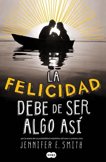 FELICIDAD DEBE DE SER ALGO ASI, LA | 9788483655788 | SMITH, JENNIFER