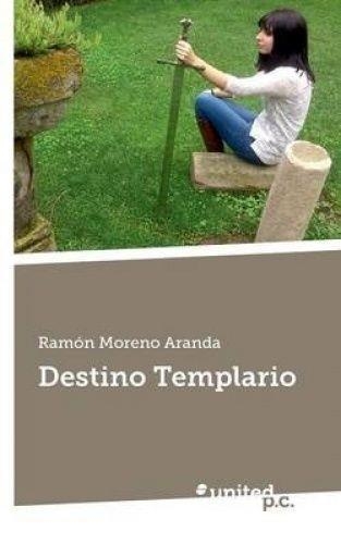 DESTINO TEMPLARIO | 9788490398517 | RAMON MORENO